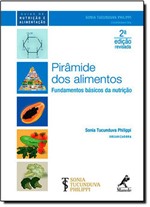 Ficha técnica e caractérísticas do produto Livro - Pirâmide dos Alimentos: Fundamentos Básicos da Nutrição
