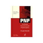 Ficha técnica e caractérísticas do produto Livro - PNF: Facilitação Neuromuscular Proprieceptiva