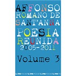 Ficha técnica e caractérísticas do produto Livro - Poesia Reunida 2005/2011 - Vol. 3 (Edição de Bolso)