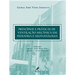 Ficha técnica e caractérísticas do produto Livro - Princípios e Práticas de Ventilação Mecânica em Pediatria e Neonatologia