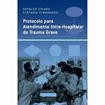 Ficha técnica e caractérísticas do produto Livro - Protocolo para a Gestão Intra-Hospitalar do Trauma Maior