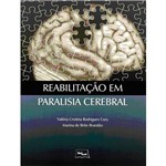 Ficha técnica e caractérísticas do produto Livro - Reabilitação em Paralisia Cerebral