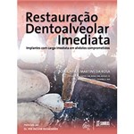 Ficha técnica e caractérísticas do produto Livro - Restauração Dentoalveolar Imediata - Implantes com Carga Imediata em Alvéolos Comprometidos