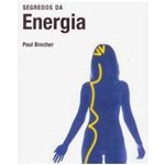 Ficha técnica e caractérísticas do produto Livro - Segredos da Energia