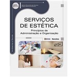 Ficha técnica e caractérísticas do produto Livro - Serviços de Estética: Princípios de Administração e Organização - Série Eixos