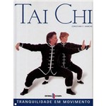 Ficha técnica e caractérísticas do produto Livro - Tai Chi:Tranquilidade em Movimento