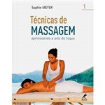 Ficha técnica e caractérísticas do produto Livro - Técnicas de Massagem - Aprimorando a Arte do Toque - Vol. 1