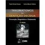 Ficha técnica e caractérísticas do produto Livro - Traumatismos na Dentição Decídua: Prevenção, Diagnóstico e Tratamento