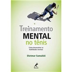 Ficha técnica e caractérísticas do produto Livro - Treinamento Mental no Tênis - Como Desenvolver as Habilidades Mentais