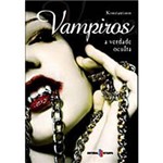 Ficha técnica e caractérísticas do produto Livro - Vampiros - a Verdade Oculta