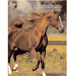Ficha técnica e caractérísticas do produto Livro - Vida de Los Caballos, La