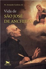 Ficha técnica e caractérísticas do produto Livro - Vida de São José de Anchieta
