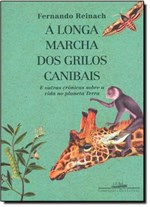 Ficha técnica e caractérísticas do produto Longa Marcha dos Grilos Canibais, a - Companhia das Letras
