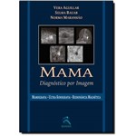 Ficha técnica e caractérísticas do produto Mama - Diagnóstico por Imagem