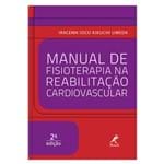 Ficha técnica e caractérísticas do produto Manual de Fisioterapia na Reabilitação Cardiovascular ¿ 2ª Edição