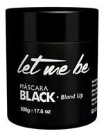 Ficha técnica e caractérísticas do produto Mascara Matizadora Black Let me Be 500g Efeito Platinado