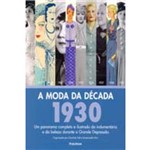 Ficha técnica e caractérísticas do produto Moda da Decada, a - 1930