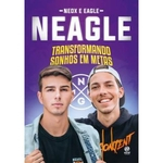 Ficha técnica e caractérísticas do produto Neagle - Transformando Sonhos Em Metas