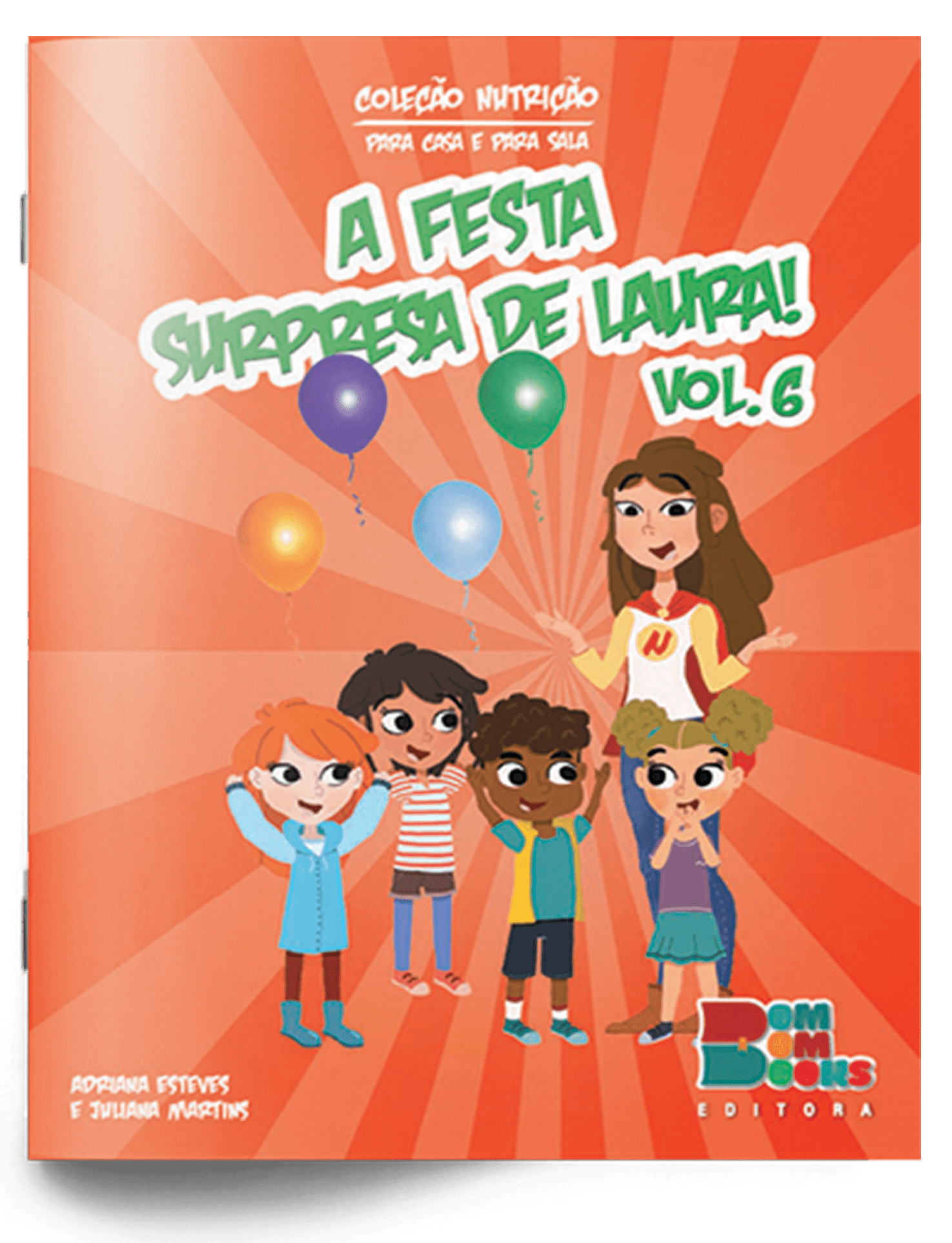 Ficha técnica e caractérísticas do produto Nutrição Infantil: a Festa Surpresa de Laura