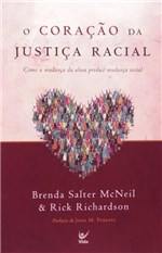 Ficha técnica e caractérísticas do produto O Coração da Justiça Racial - Vida