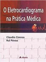 Ficha técnica e caractérísticas do produto O Eletrocardiograma na Prática Médica