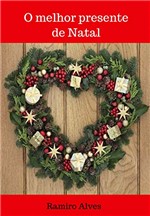 Ficha técnica e caractérísticas do produto O Melhor Presente de Natal