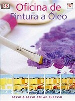 Ficha técnica e caractérísticas do produto Oficina de Pintura a Oleo - Civilizacao - 1044583