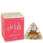 Ficha técnica e caractérísticas do produto Perfume Feminino a La Folie Mauboussin 30 ML Eau de Parfum