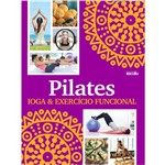 Ficha técnica e caractérísticas do produto Pilates, Ioga & Exercício Funcional