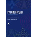 Ficha técnica e caractérísticas do produto Psicomotricidade: Abordagens Emergentes