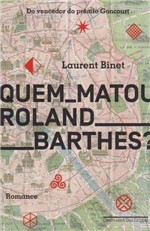 Ficha técnica e caractérísticas do produto Quem Matou Roland Barthes - Cia das Letras