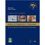 Ficha técnica e caractérísticas do produto Rotinas de Diagnóstico e Tratamento da Sociedade Brasileira de Dermatologia - Sbd