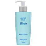 Ficha técnica e caractérísticas do produto Sabonete Líquido Make me Fever Blue 350ml - Mahogany