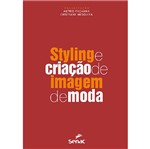 Ficha técnica e caractérísticas do produto Styling e Criacao de Imagem de Moda - Senac Sp