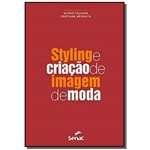 Ficha técnica e caractérísticas do produto Styling e Criacao de Imagem de Moda - SENAC Sp
