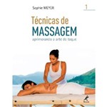Ficha técnica e caractérísticas do produto Tecnicas de Massagem I: Aprimorando a Arte do Toque