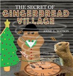 Ficha técnica e caractérísticas do produto The Secret Of Gingerbread Village - Shepard Publications