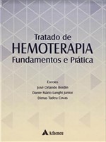 Ficha técnica e caractérísticas do produto Tratado de Hemoterapia Fundamentos e Prática - Atheneu