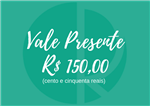 Ficha técnica e caractérísticas do produto Vale Presente - R$ 150,00