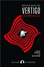 Ficha técnica e caractérísticas do produto Vertigo: (Um Corpo que Cai)